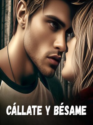 cover image of Cállate y Bésame